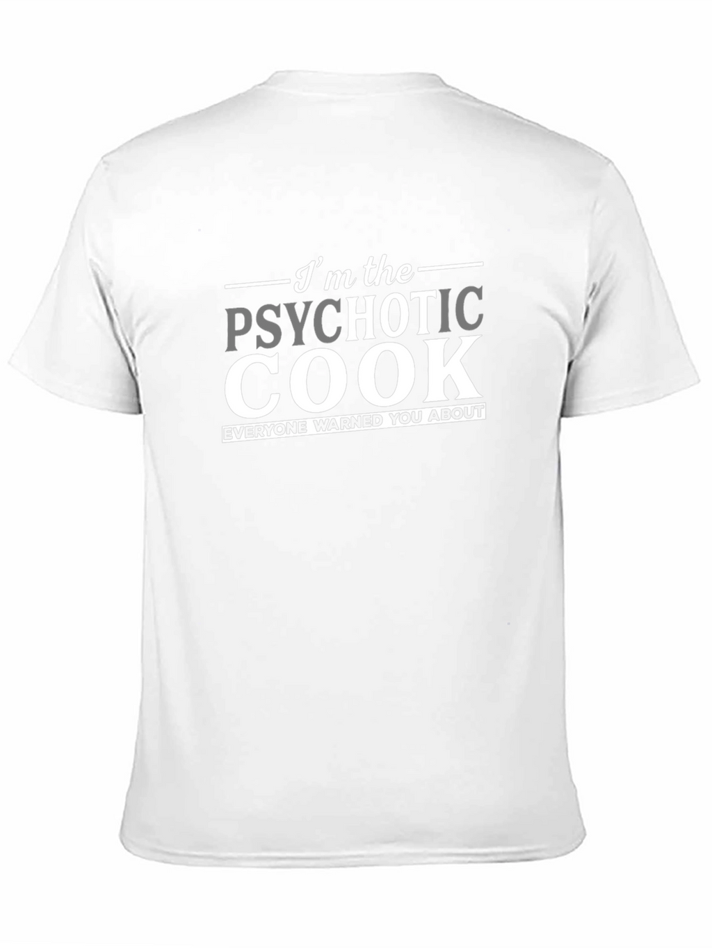 Psychotic Cook T-Shirt - Funny Chef Apparel