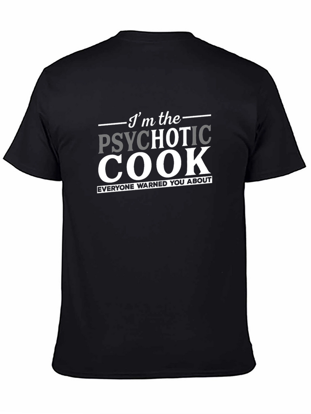 Psychotic Cook T-Shirt - Funny Chef Apparel