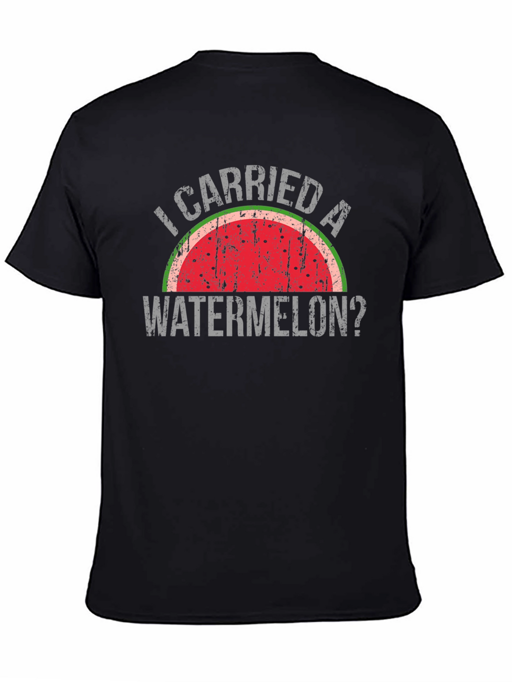 I Carried a Watermelon? T-Shirt