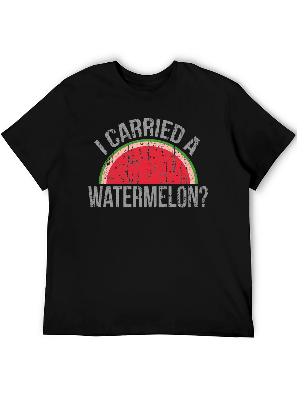 I Carried a Watermelon? T-Shirt