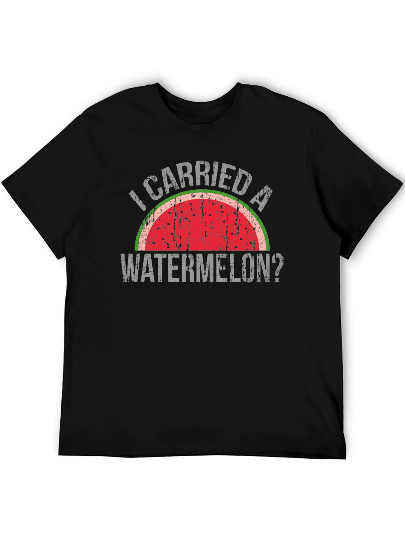 I Carried a Watermelon? T-Shirt