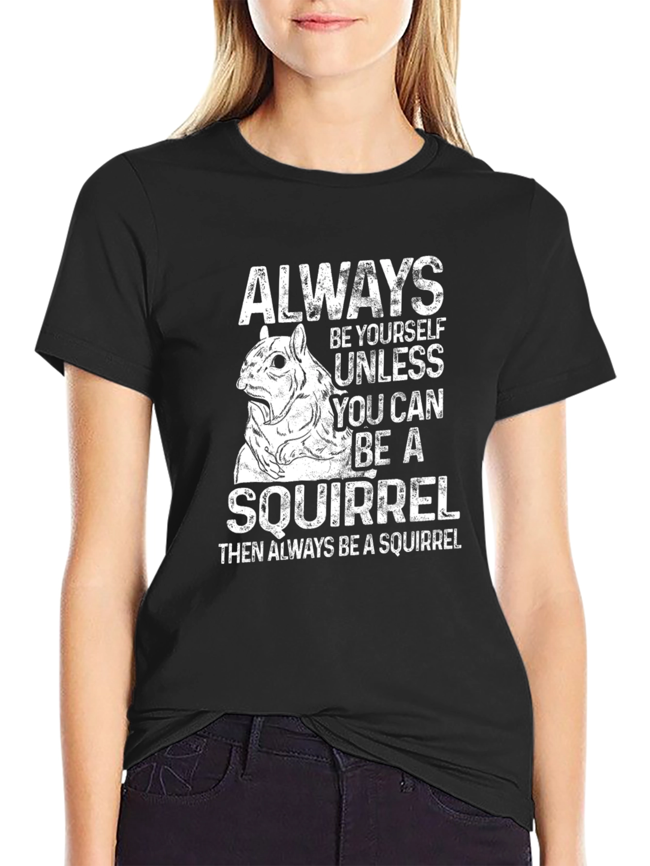 Funny Squirrel Graphic T-Shirt - Always Be Yourself