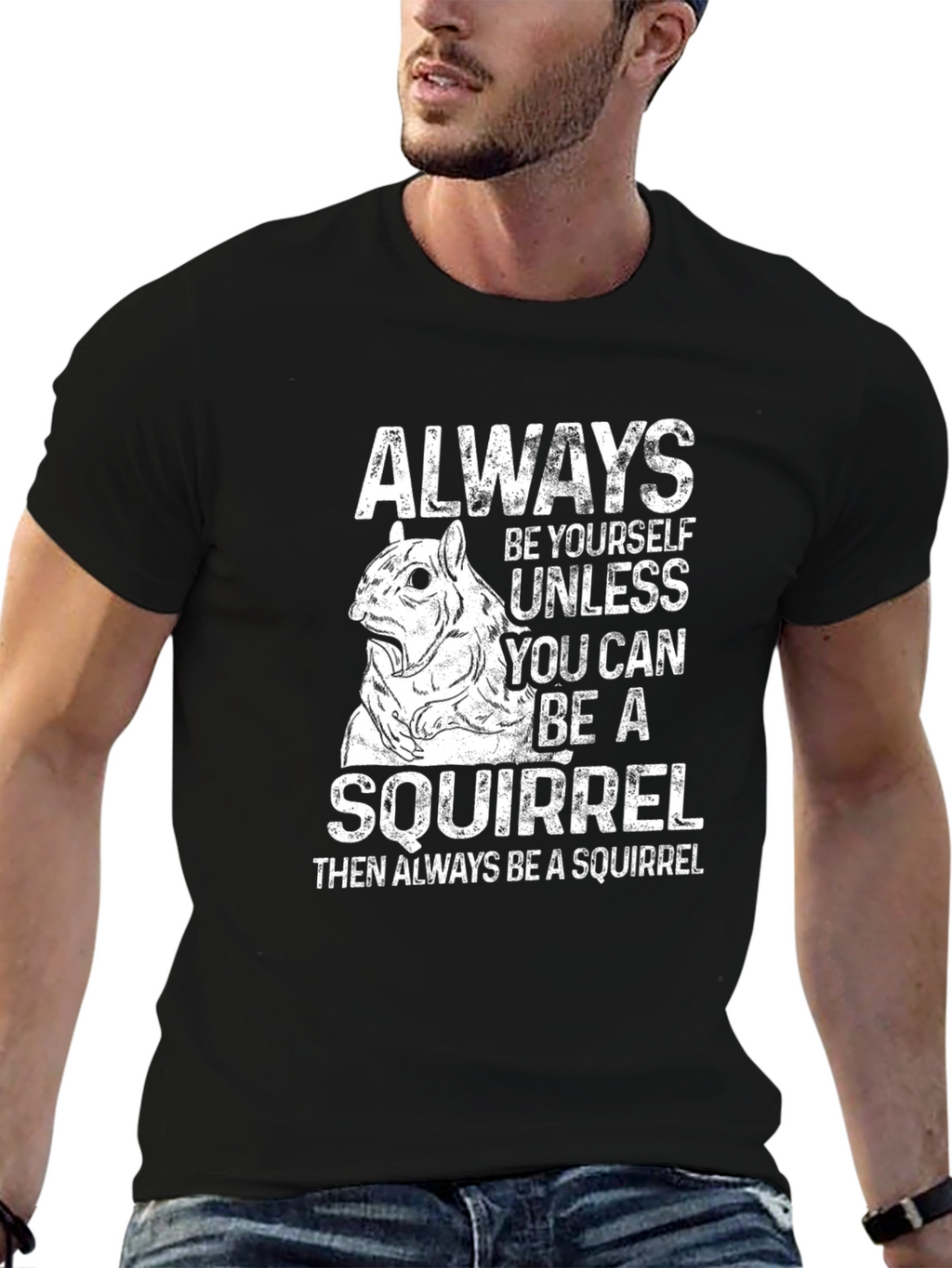 Funny Squirrel Graphic T-Shirt - Always Be Yourself