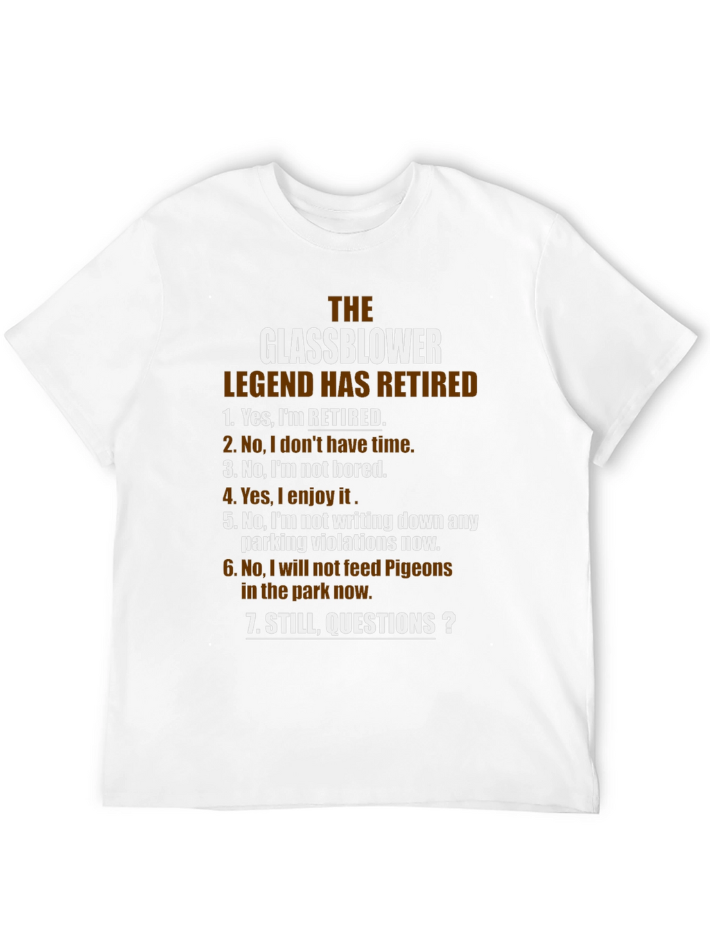 Glassblower Legend Retired T-Shirt - Funny Retirement Gift