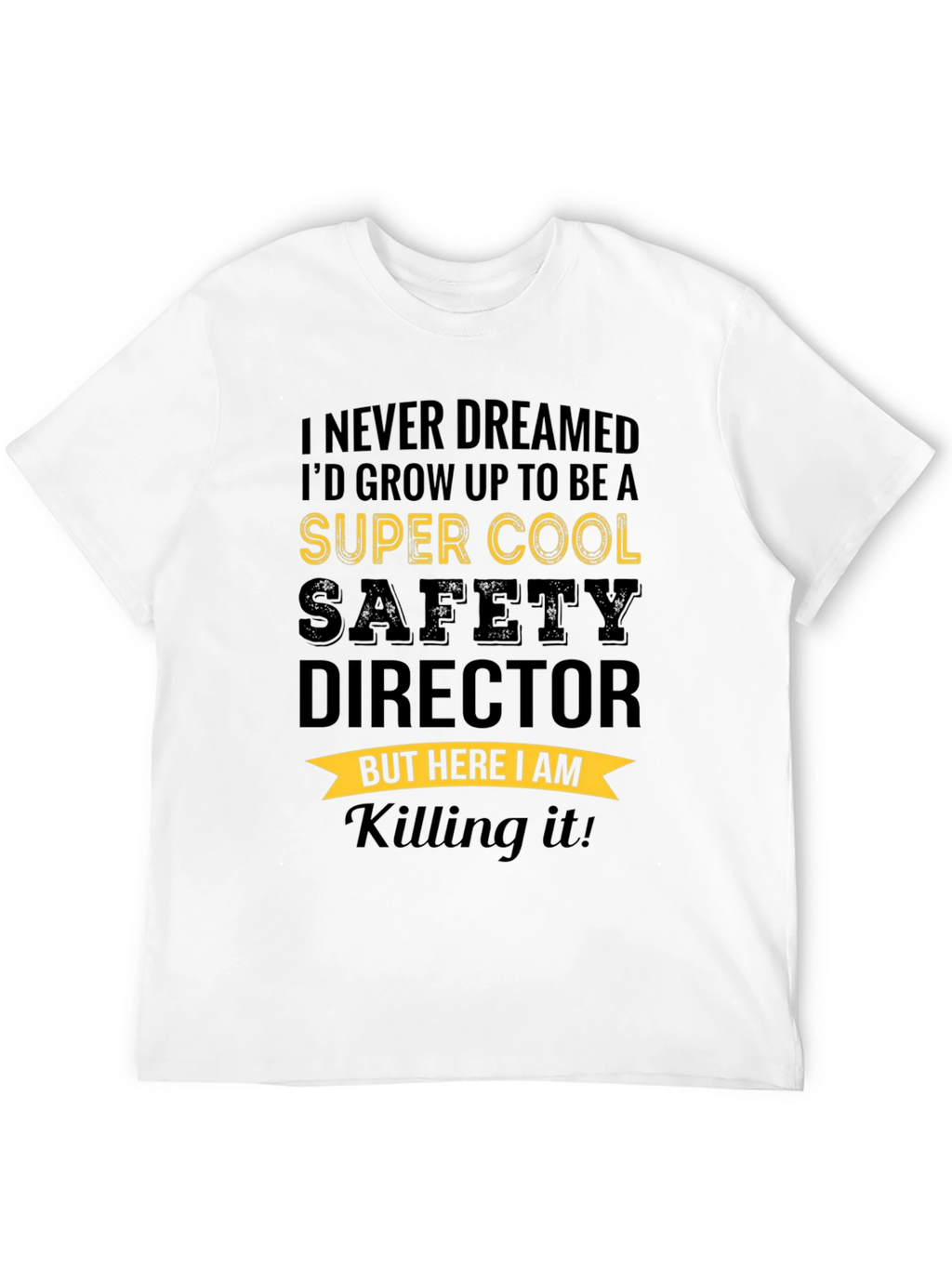 Super Cool Safety Director T-Shirt
