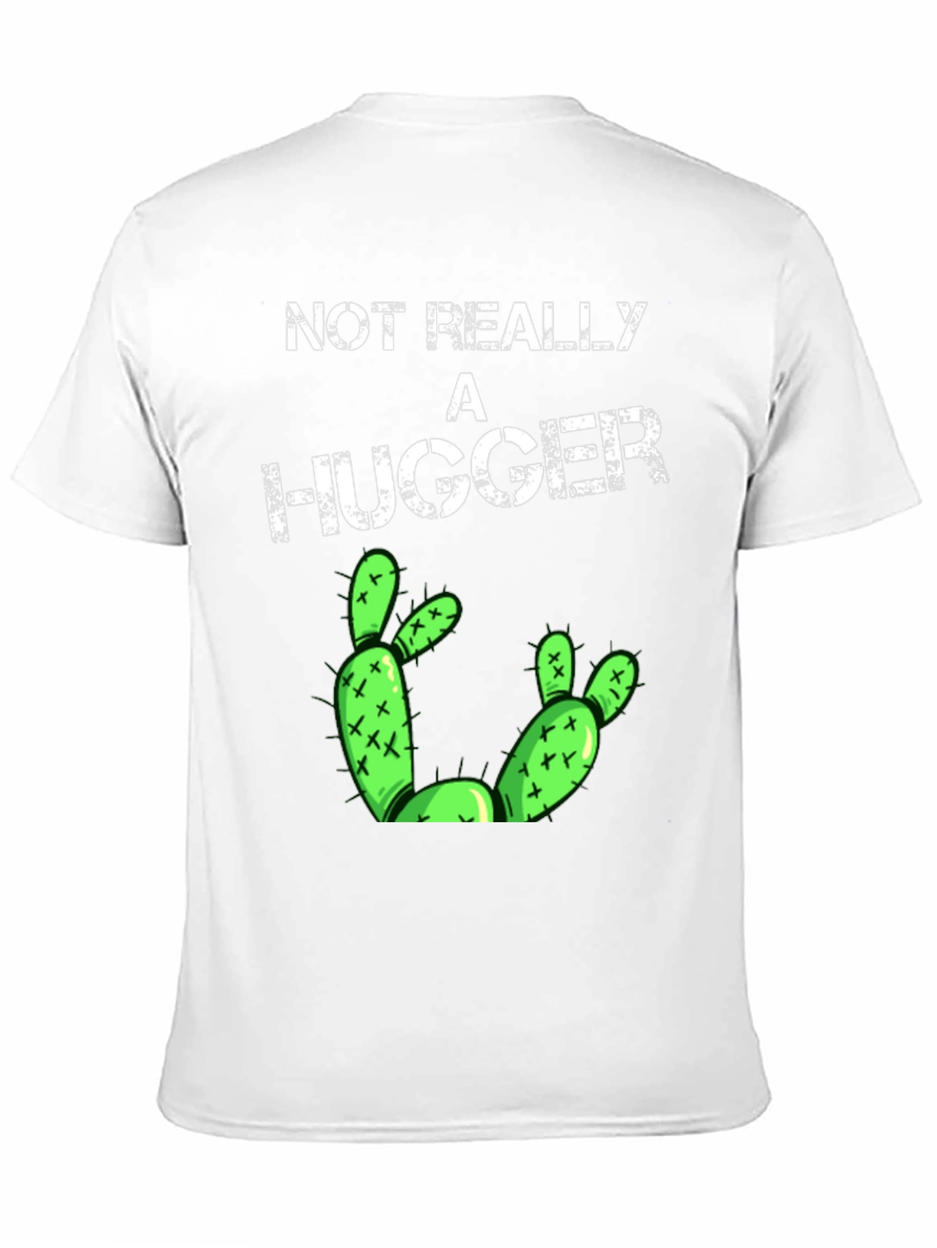 Not Really a Hugger T-Shirt Funny Cactus Tee