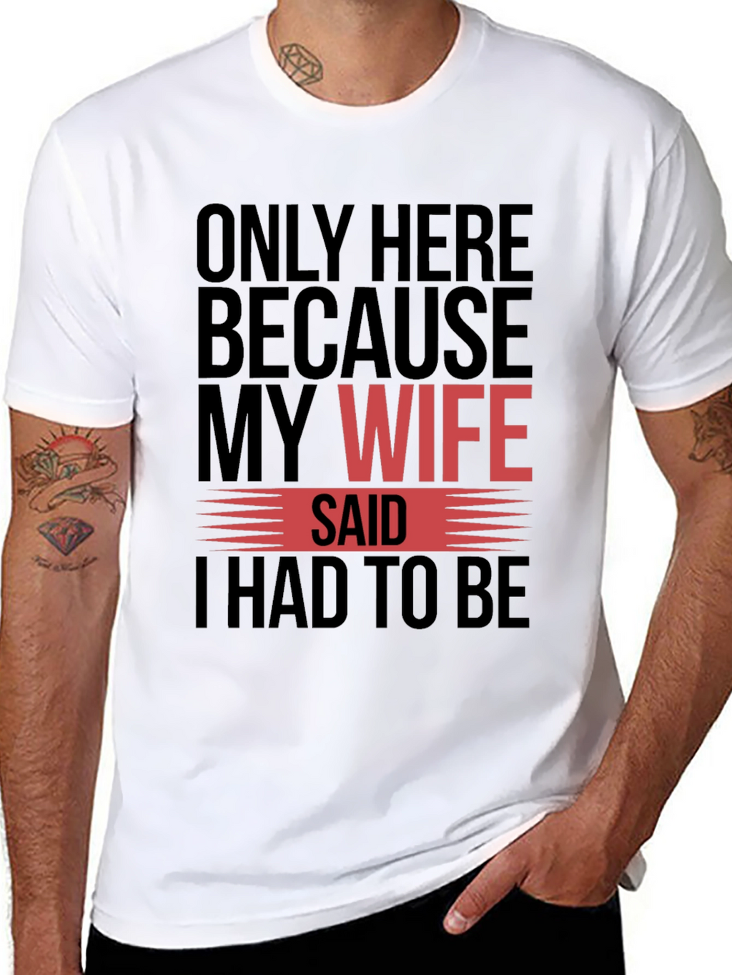 Funny My Wife Said Graphic T-Shirt