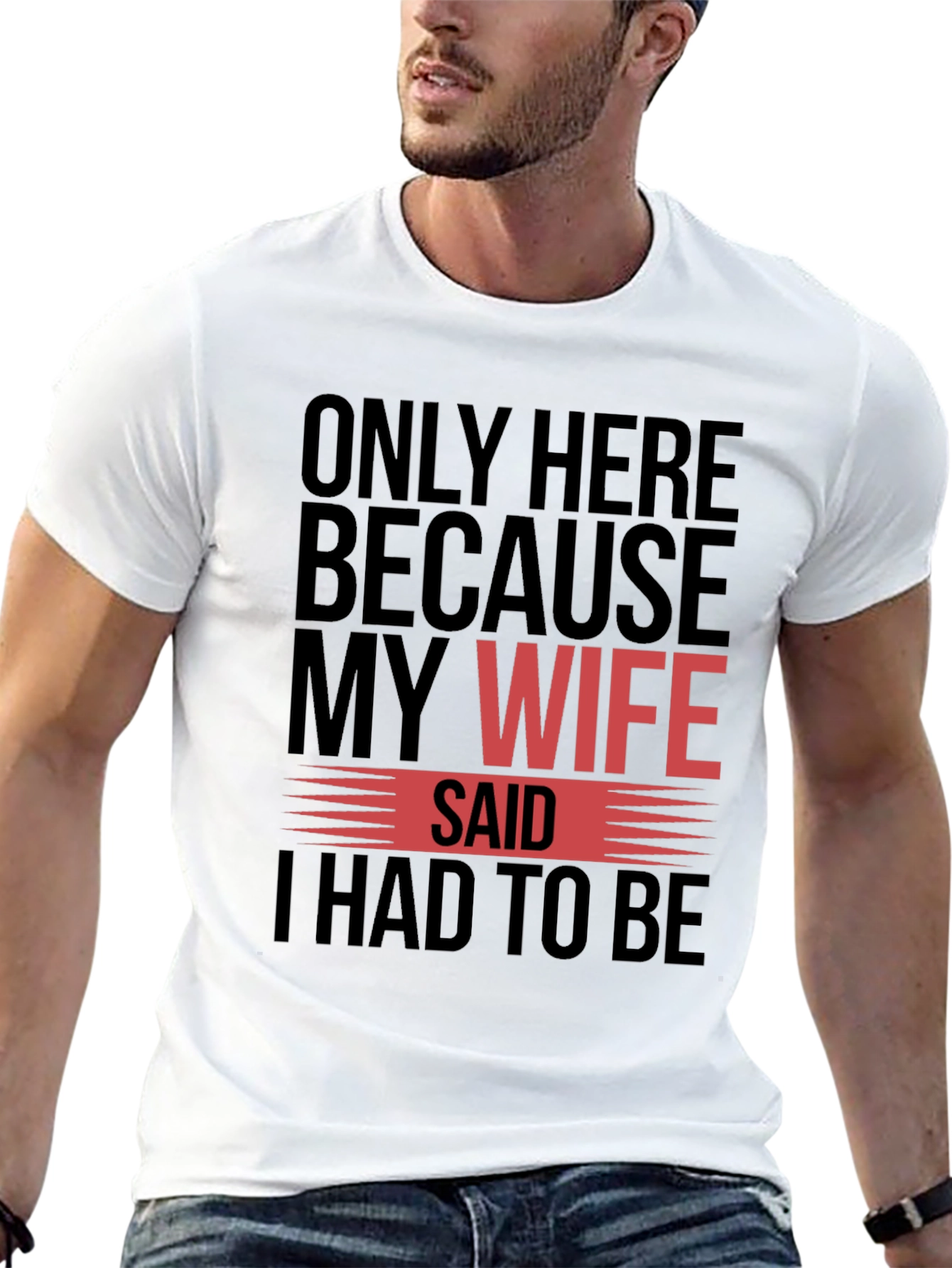 Funny My Wife Said Graphic T-Shirt