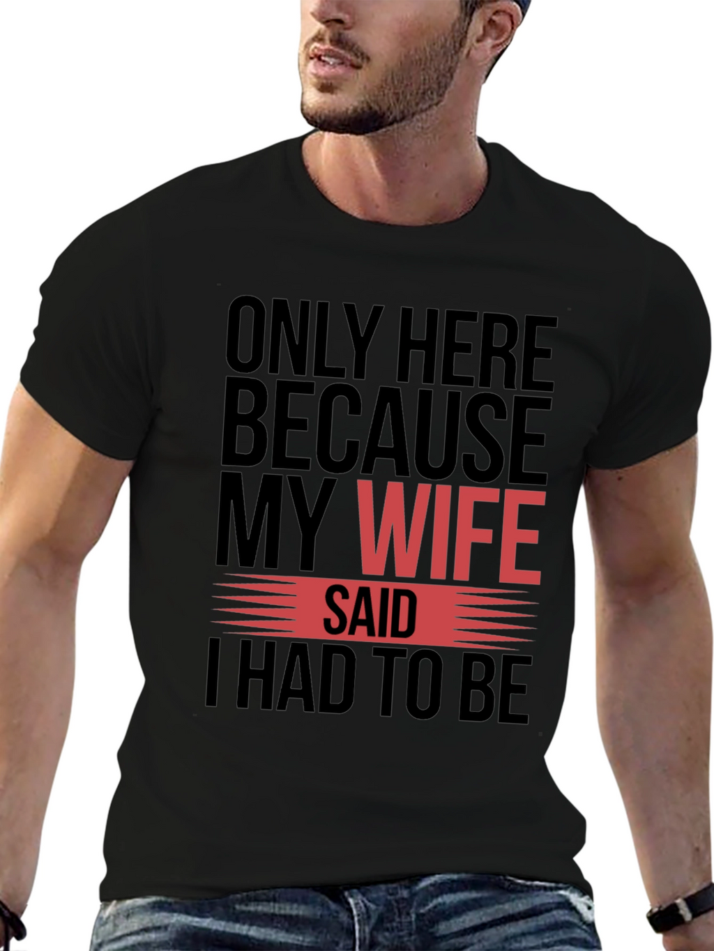 Funny My Wife Said Graphic T-Shirt