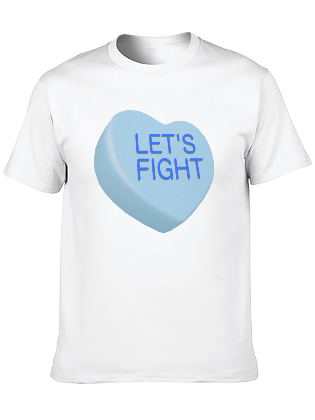 Lets Fight Candy Heart T-Shirt