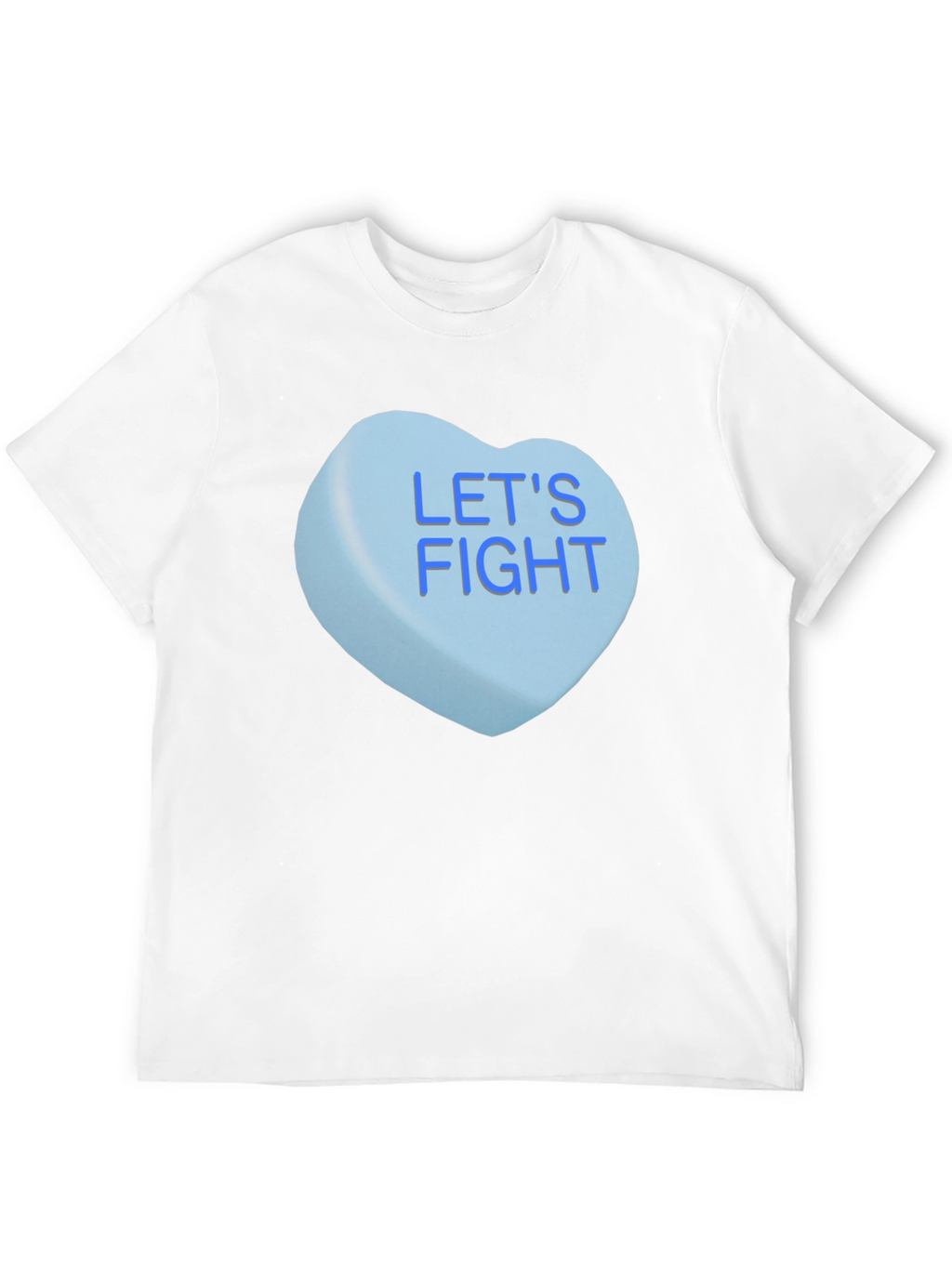 Lets Fight Candy Heart T-Shirt