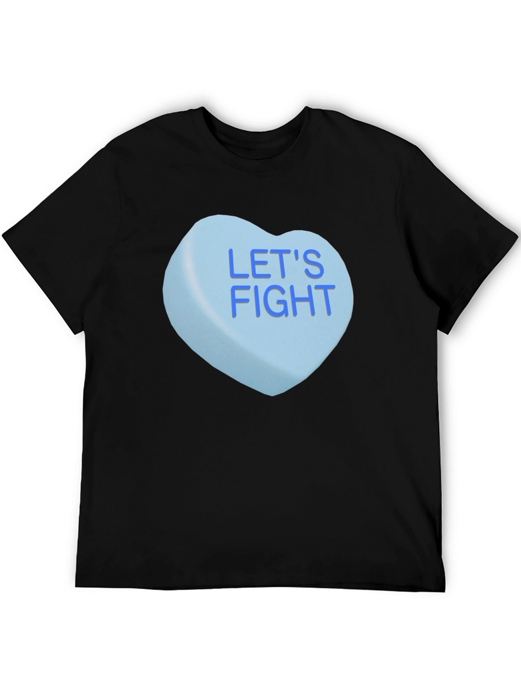 Lets Fight Candy Heart T-Shirt