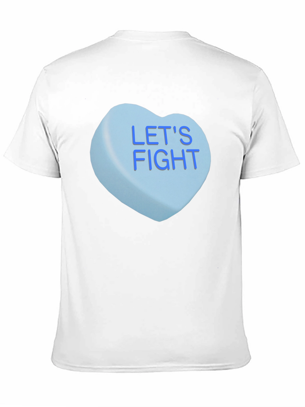 Lets Fight Candy Heart T-Shirt