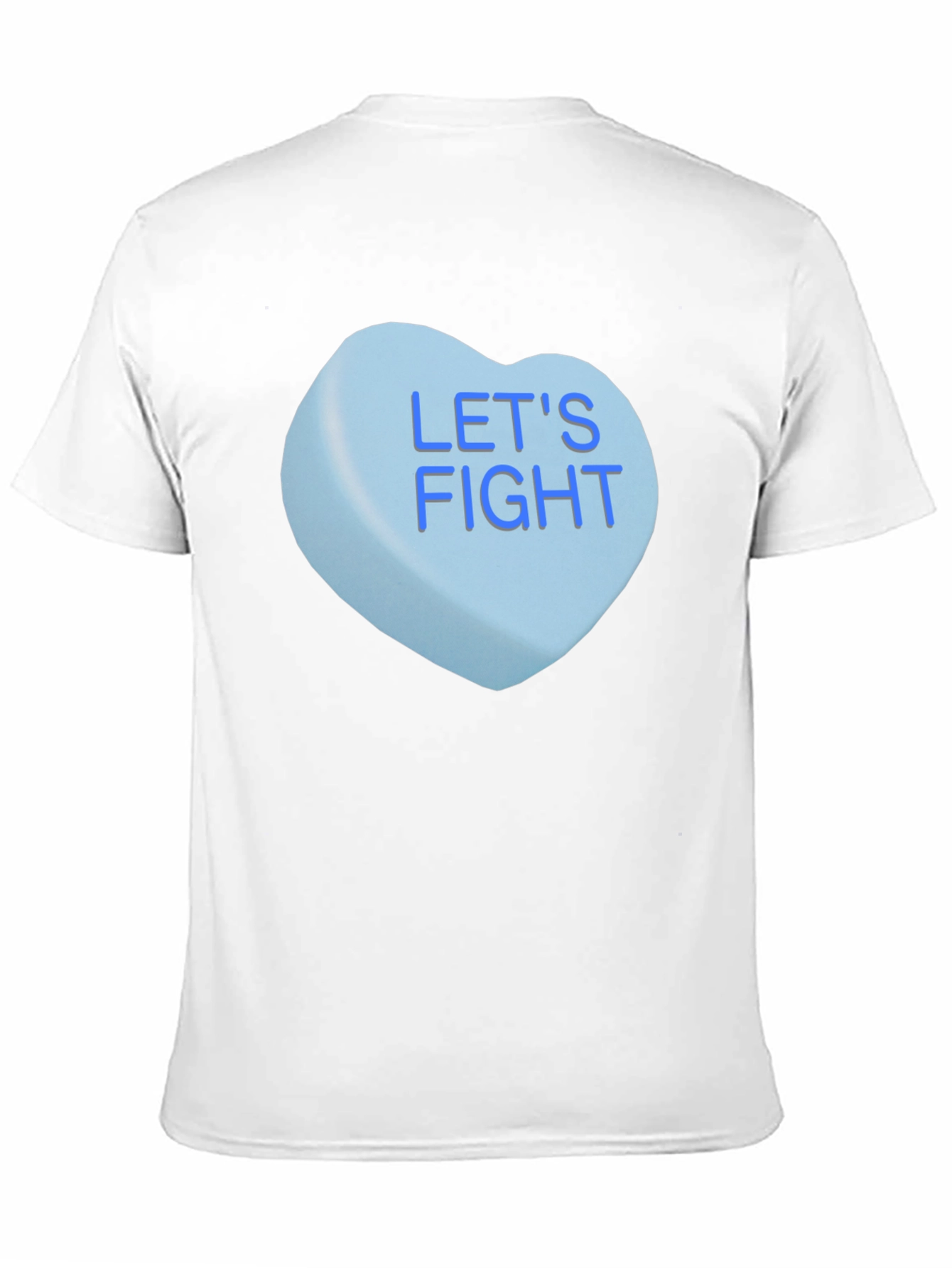 Lets Fight Candy Heart T-Shirt