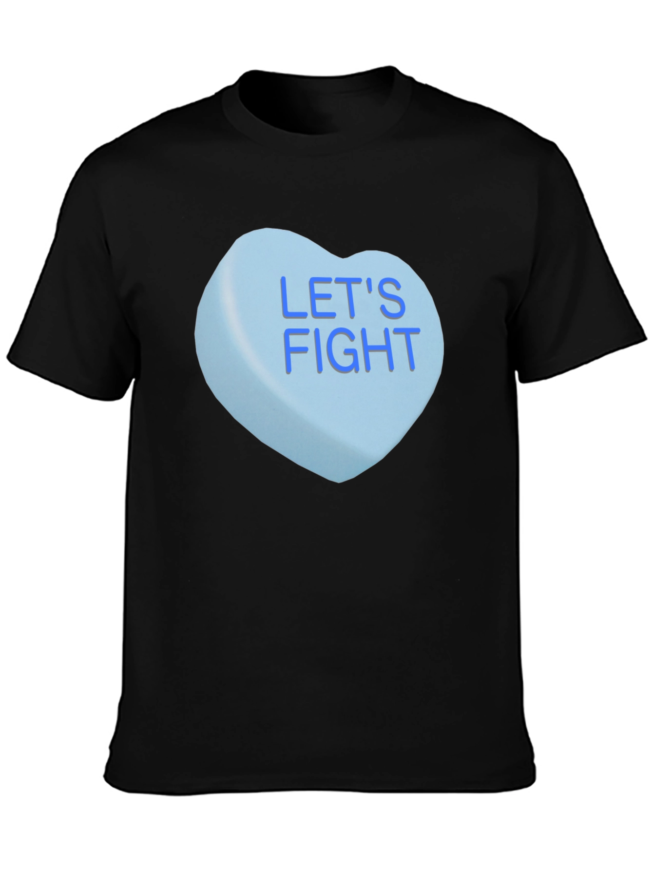Lets Fight Candy Heart T-Shirt