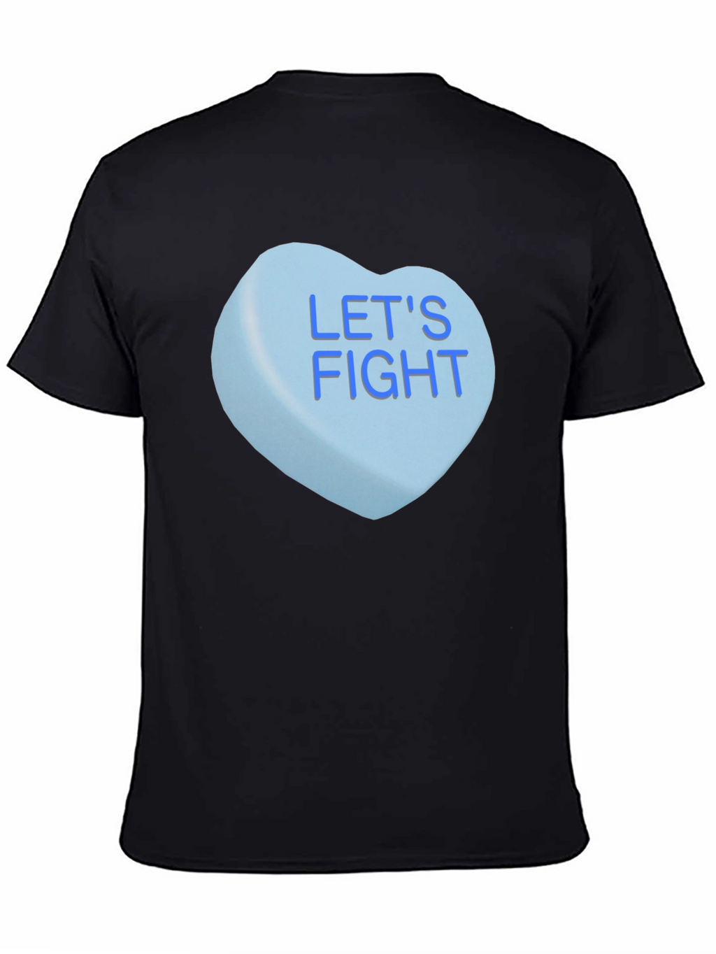 Lets Fight Candy Heart T-Shirt