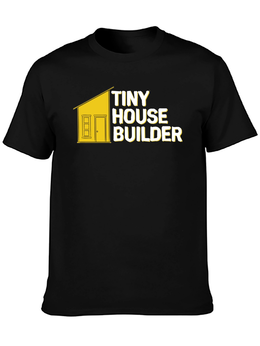 Tiny House Builder T-Shirt - Black