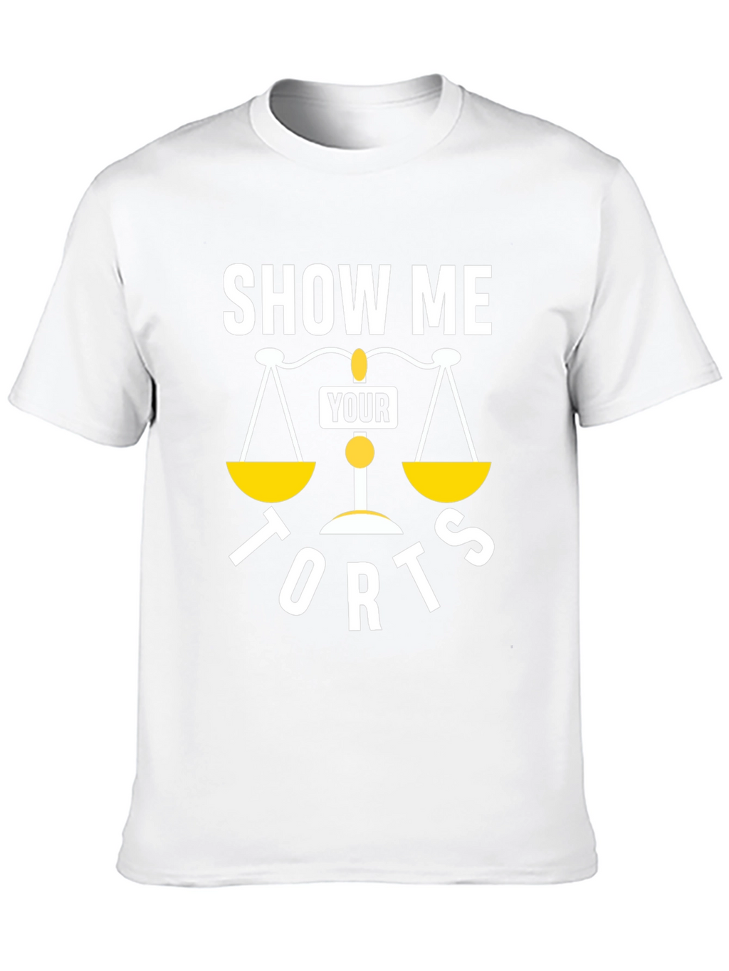 Show Me Your Torts Law Humor T-Shirt