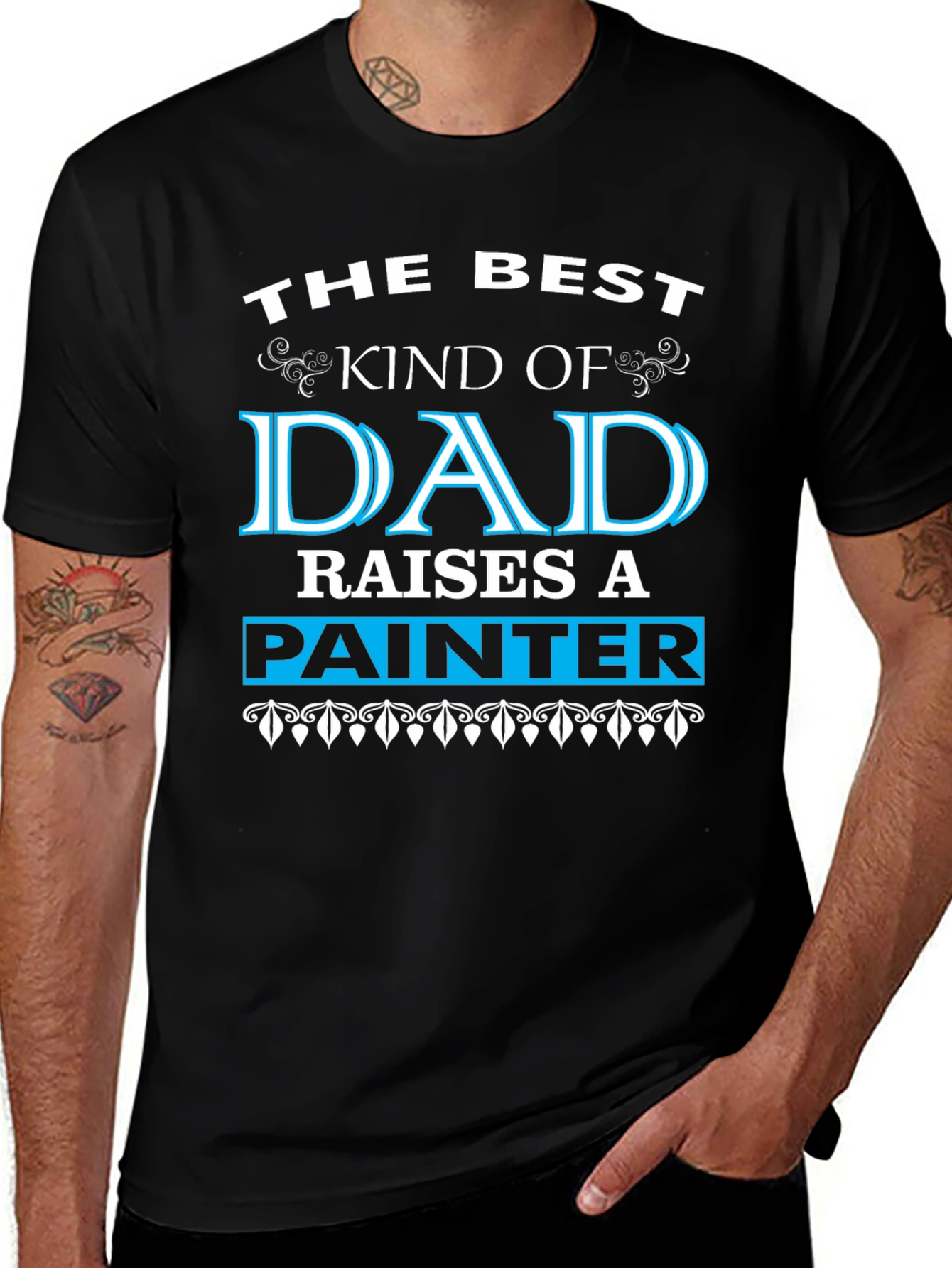 Best Dad Raises A Painter Black T-Shirt