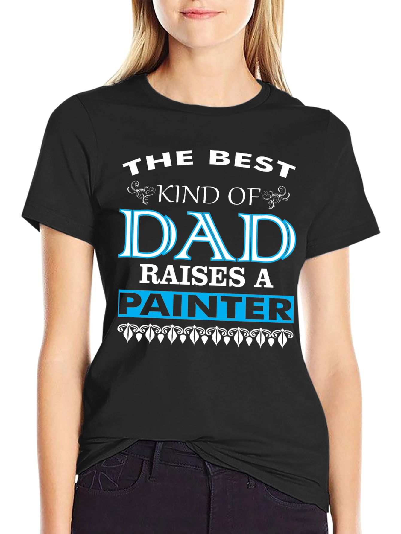 Best Dad Raises A Painter Black T-Shirt