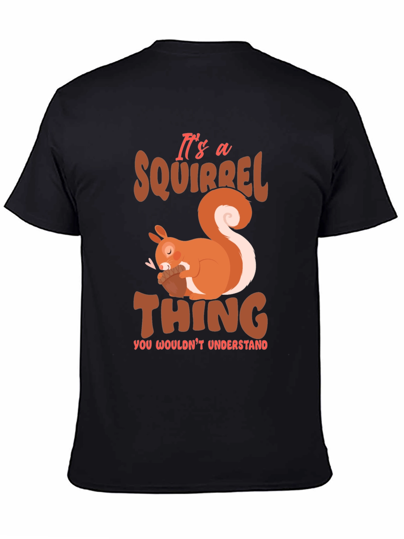 Squirrel Thing T-Shirt - Cute Animal Graphic Tee