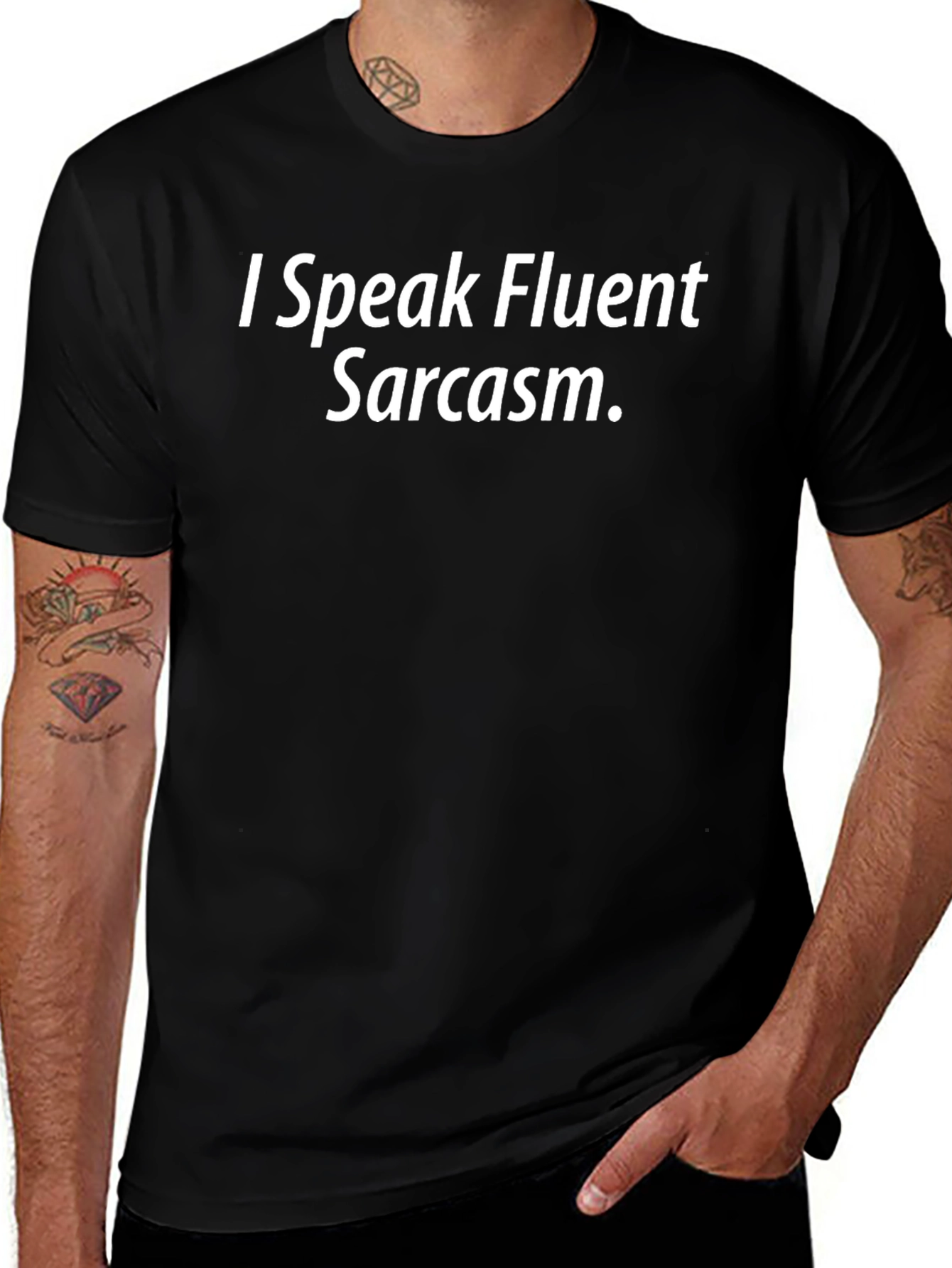 I Speak Fluent Sarcasm T-Shirt