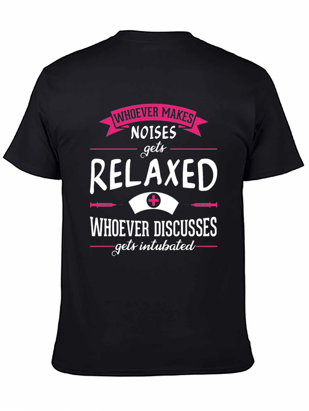 Relaxed or Intubated Funny Nurse T-Shirt