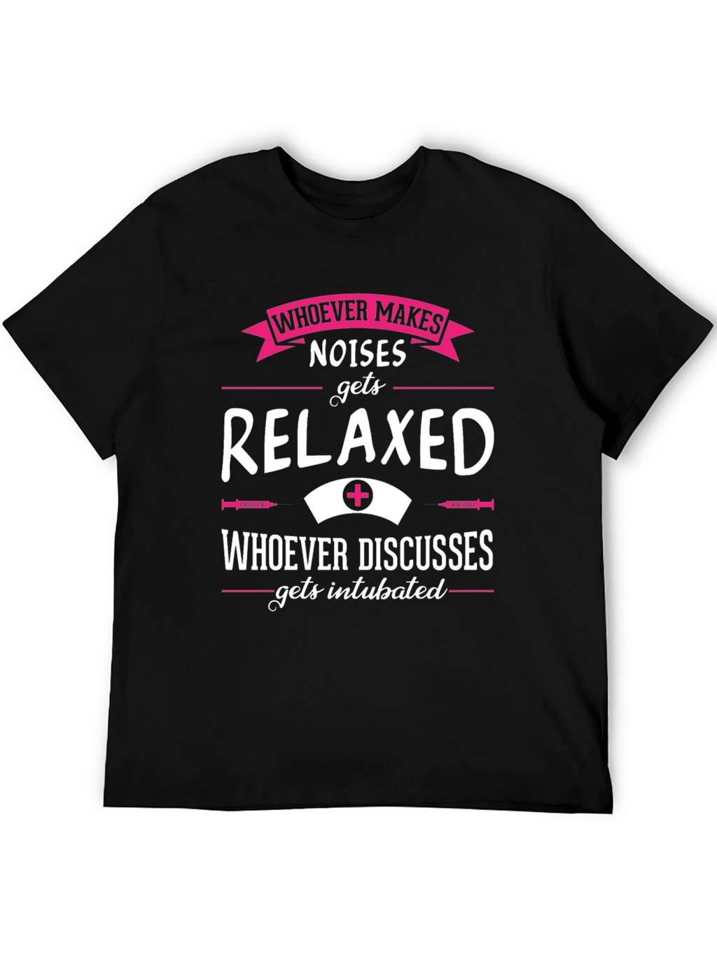 Relaxed or Intubated Funny Nurse T-Shirt