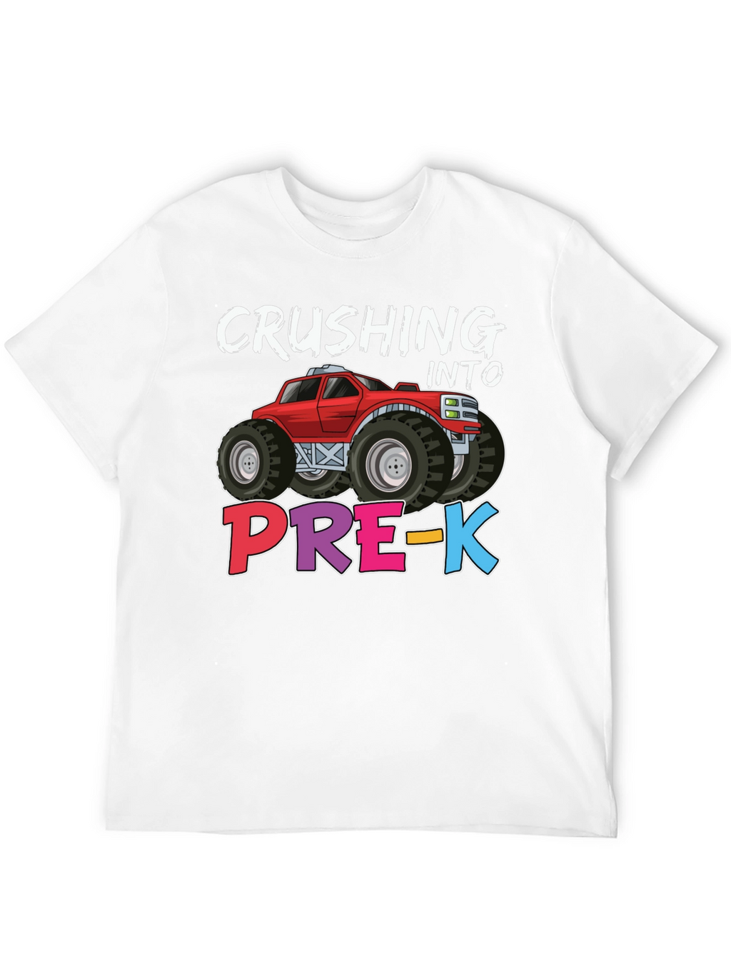 Crushing Into Pre-K Monster Truck T-Shirt