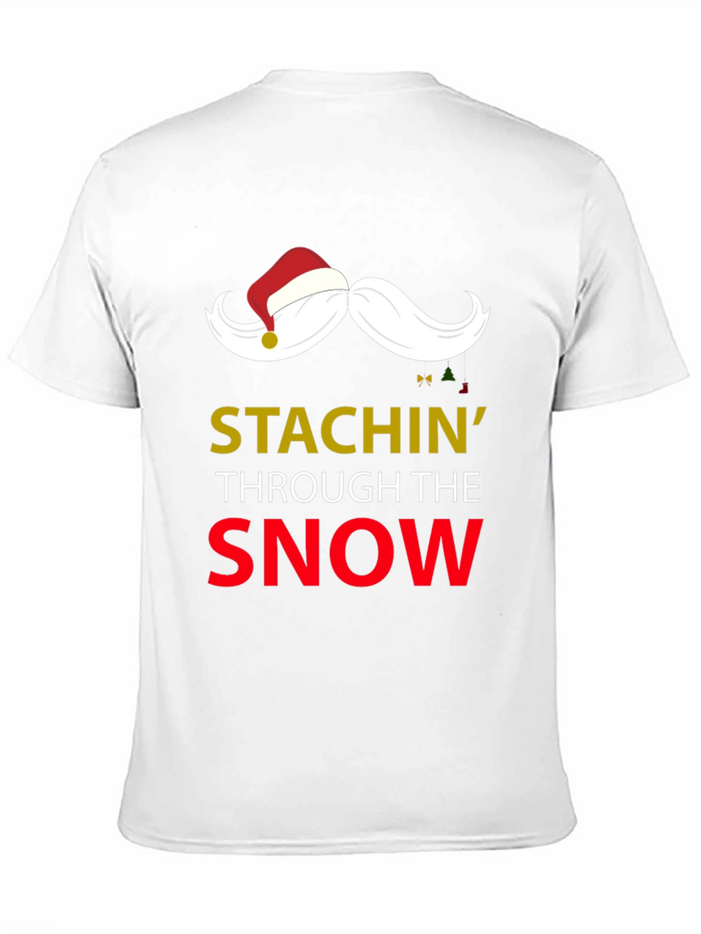 Stachin Through The Snow Christmas T-Shirt