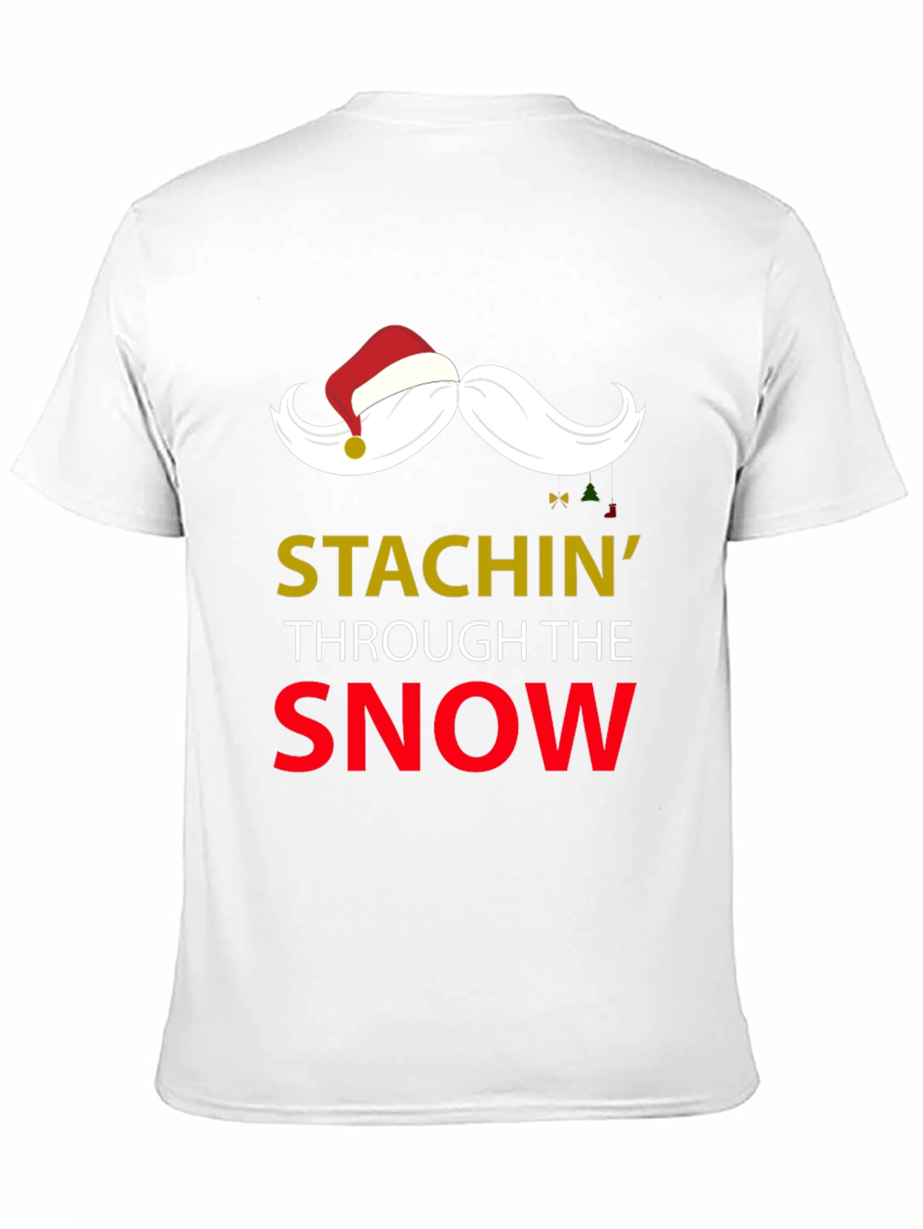 Stachin Through The Snow Christmas T-Shirt
