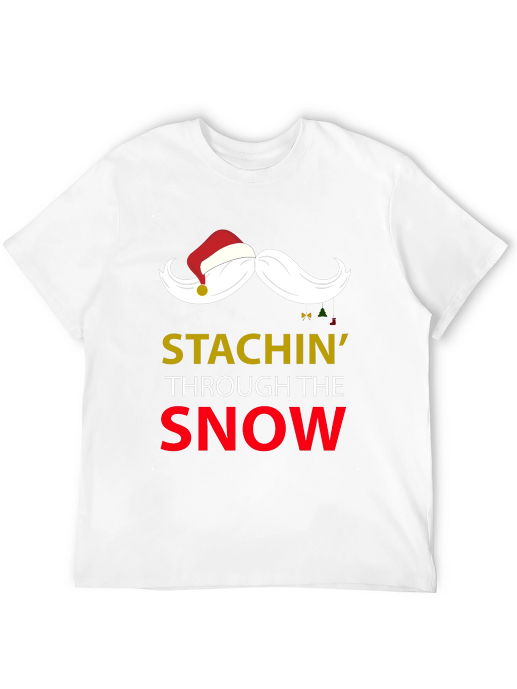 Stachin Through The Snow Christmas T-Shirt