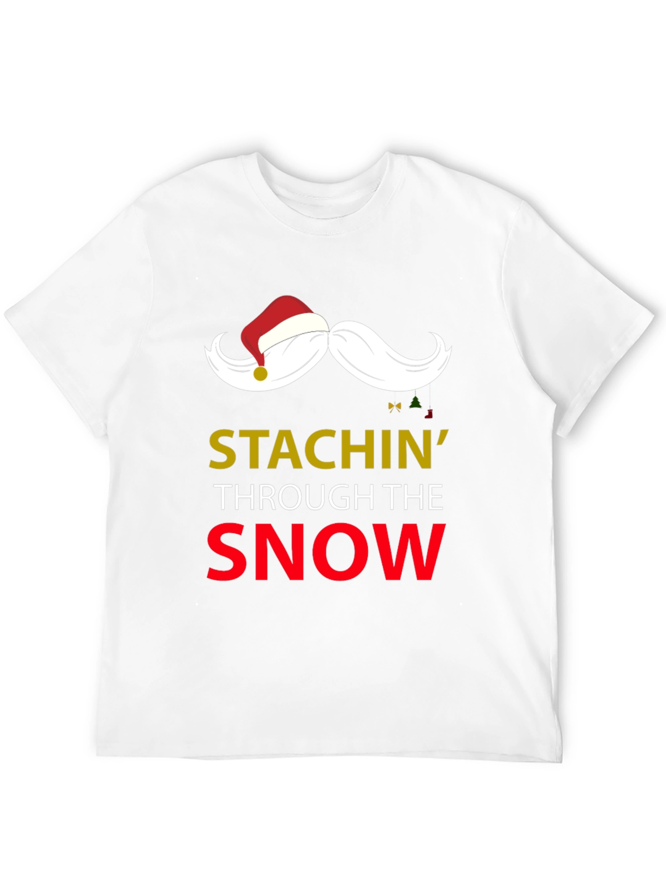 Stachin Through The Snow Christmas T-Shirt