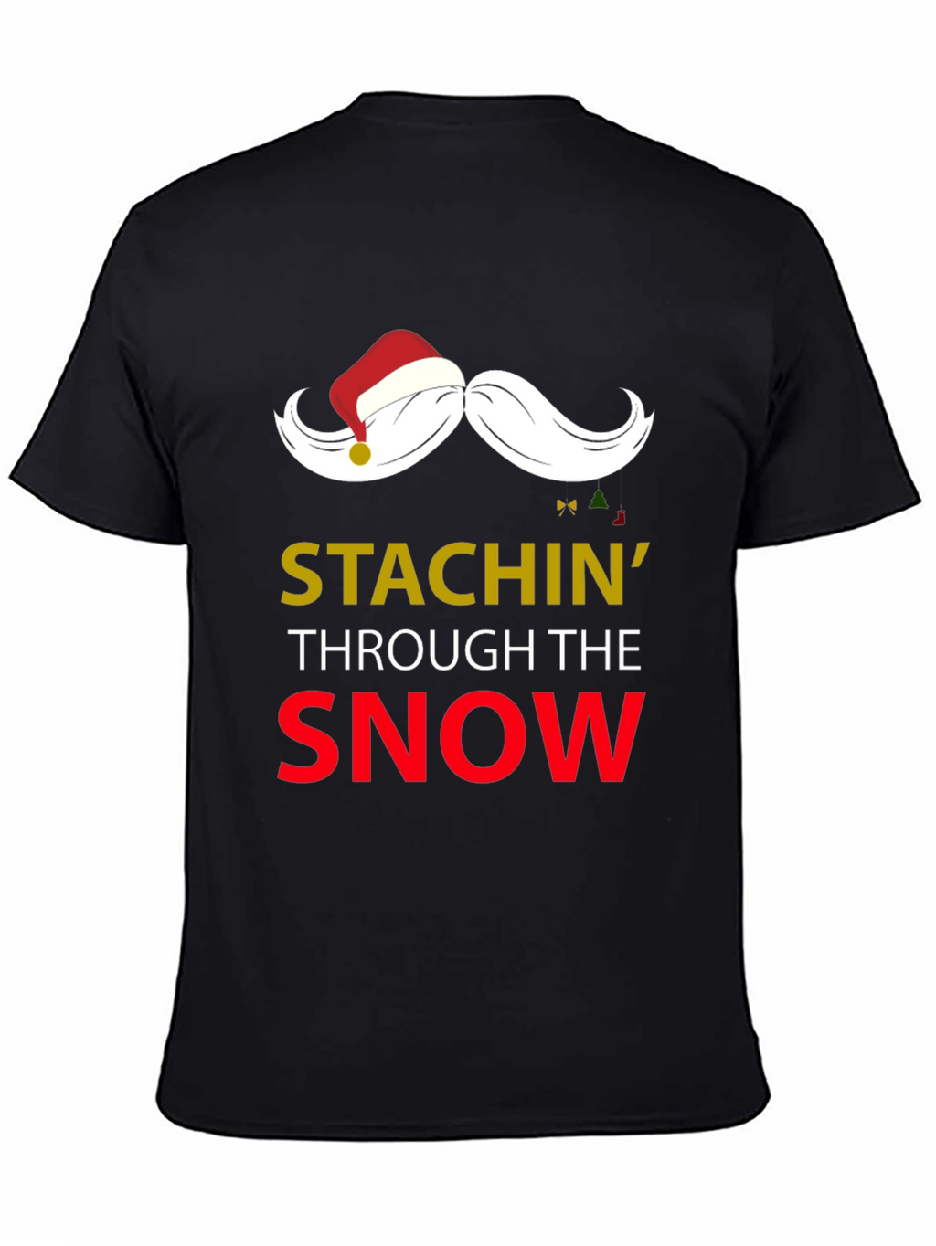 Stachin Through The Snow Christmas T-Shirt