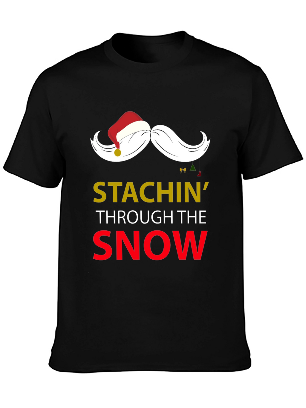 Stachin Through The Snow Christmas T-Shirt