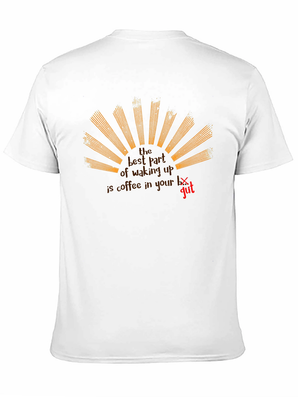 Coffee in Your Gut T-Shirt