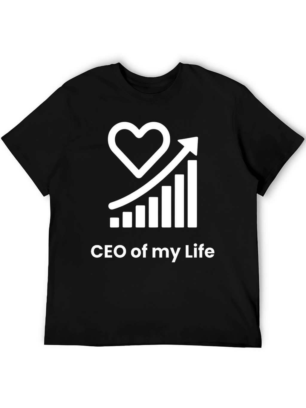 CEO of My Life Graphic T-Shirt
