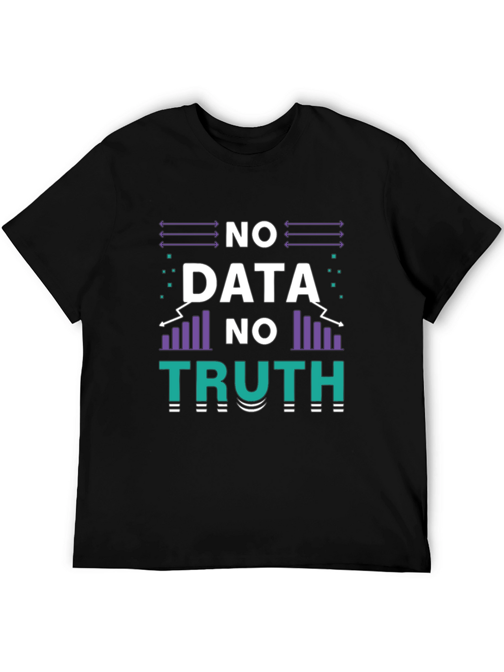 No Data No Truth Graphic T-Shirt