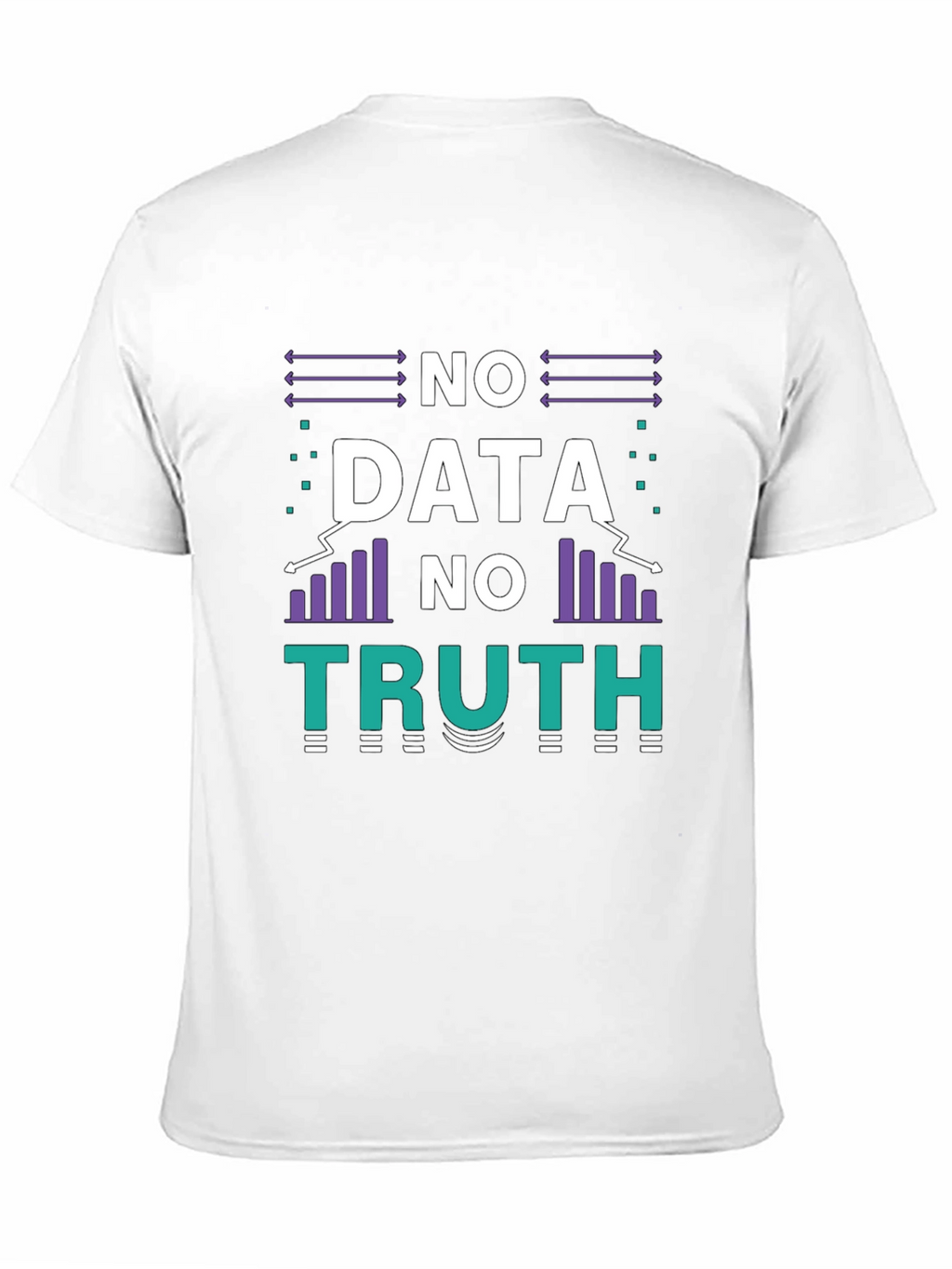 No Data No Truth Graphic T-Shirt