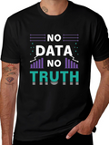 No Data No Truth Graphic T-Shirt