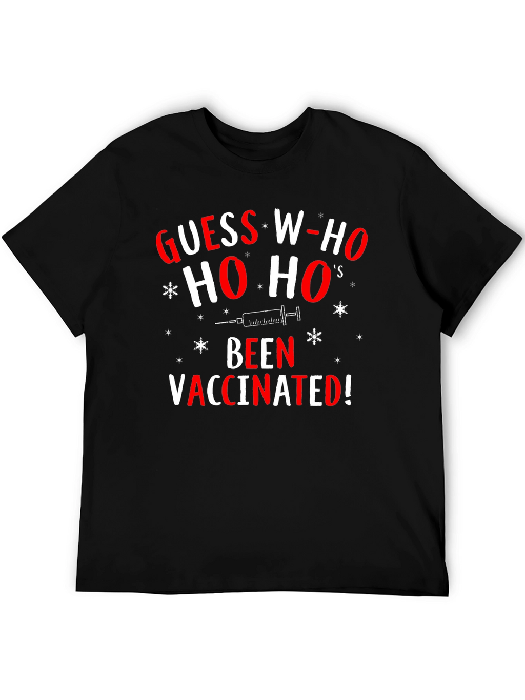 Guess Whos Been Vaccinated Christmas T-Shirt