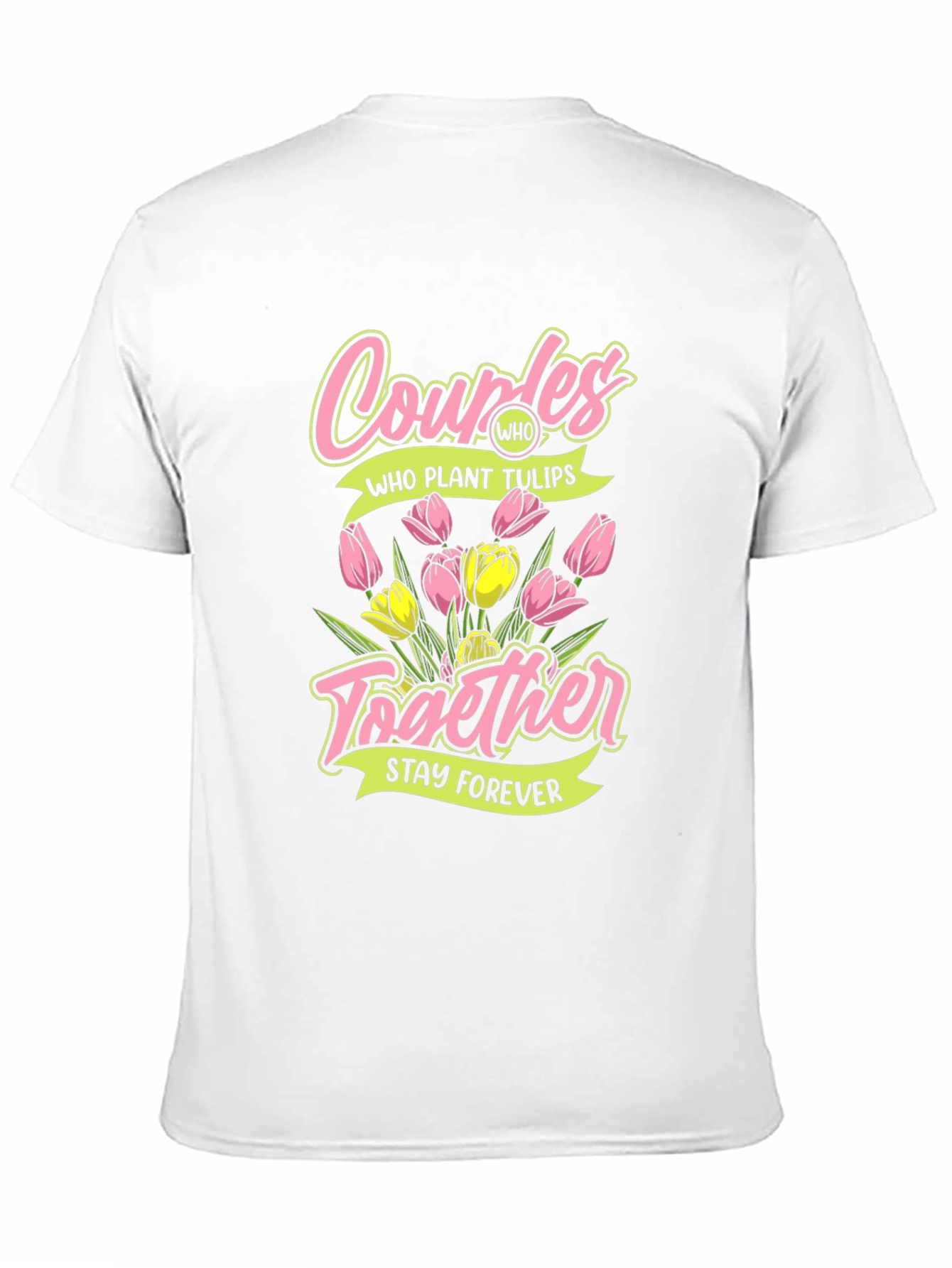 Couples Who Plant Tulips T-Shirt