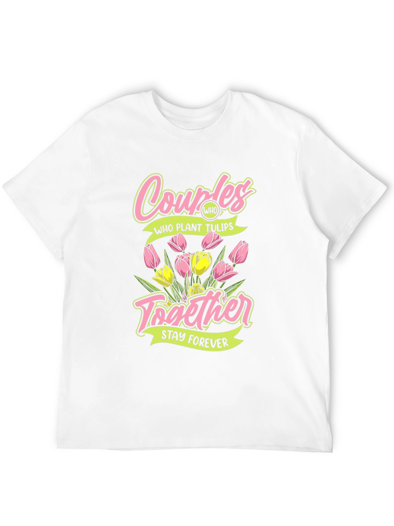 Couples Who Plant Tulips T-Shirt