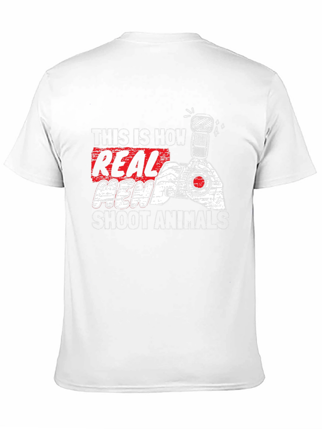 Real Men Shoot Animals T-Shirt - Photography Tee
