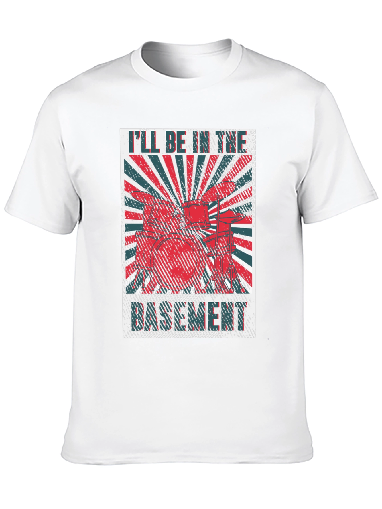 Ill Be In The Basement Drummer T-Shirt