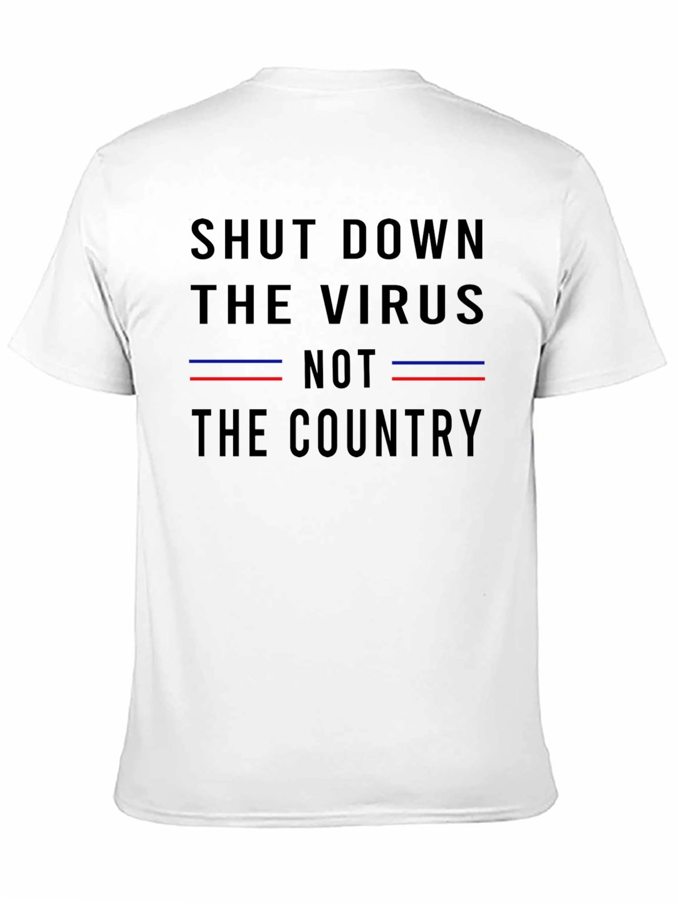 Shut Down The Virus T-Shirt - Political Statement Tee