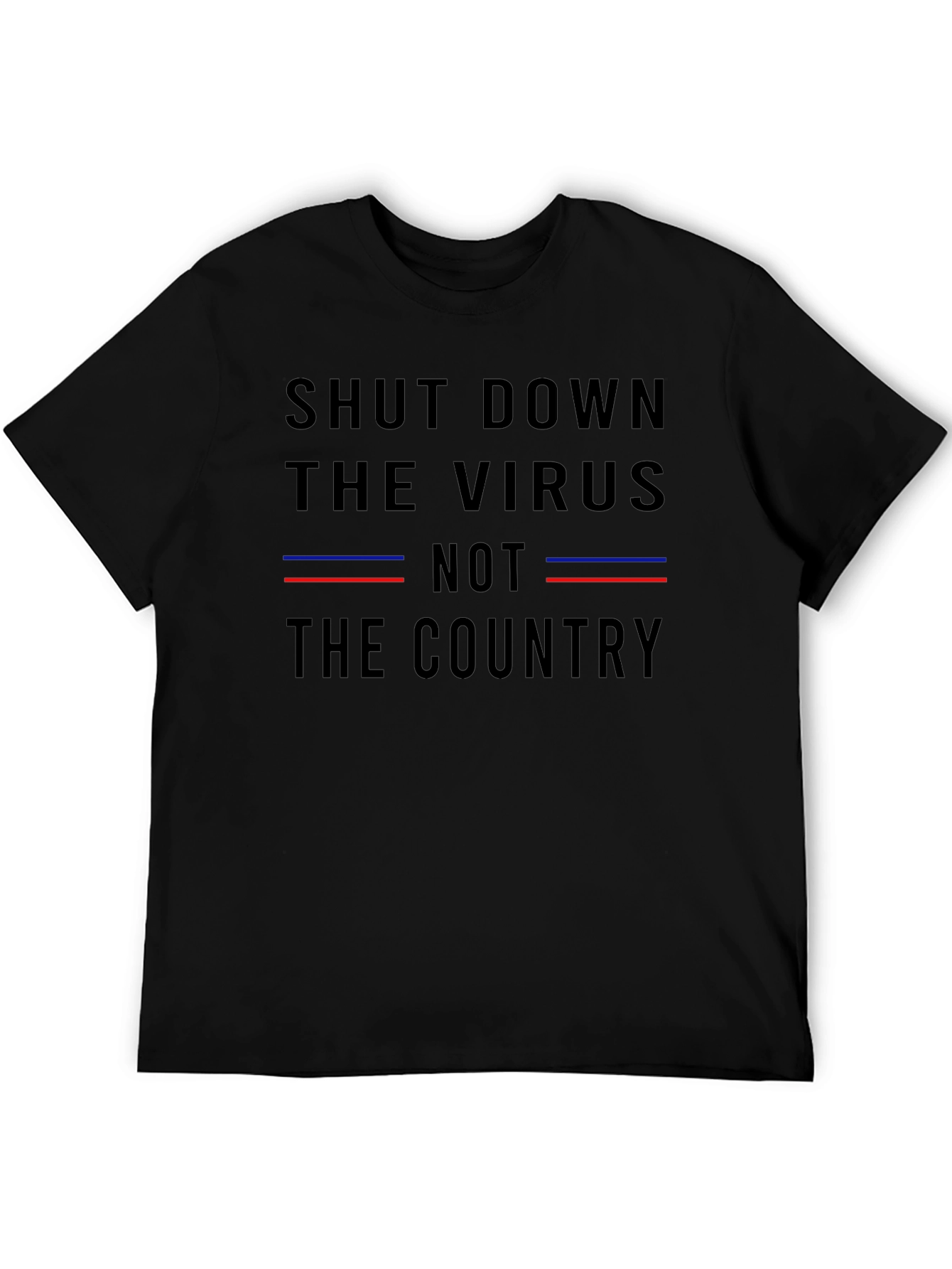 Shut Down The Virus T-Shirt - Political Statement Tee
