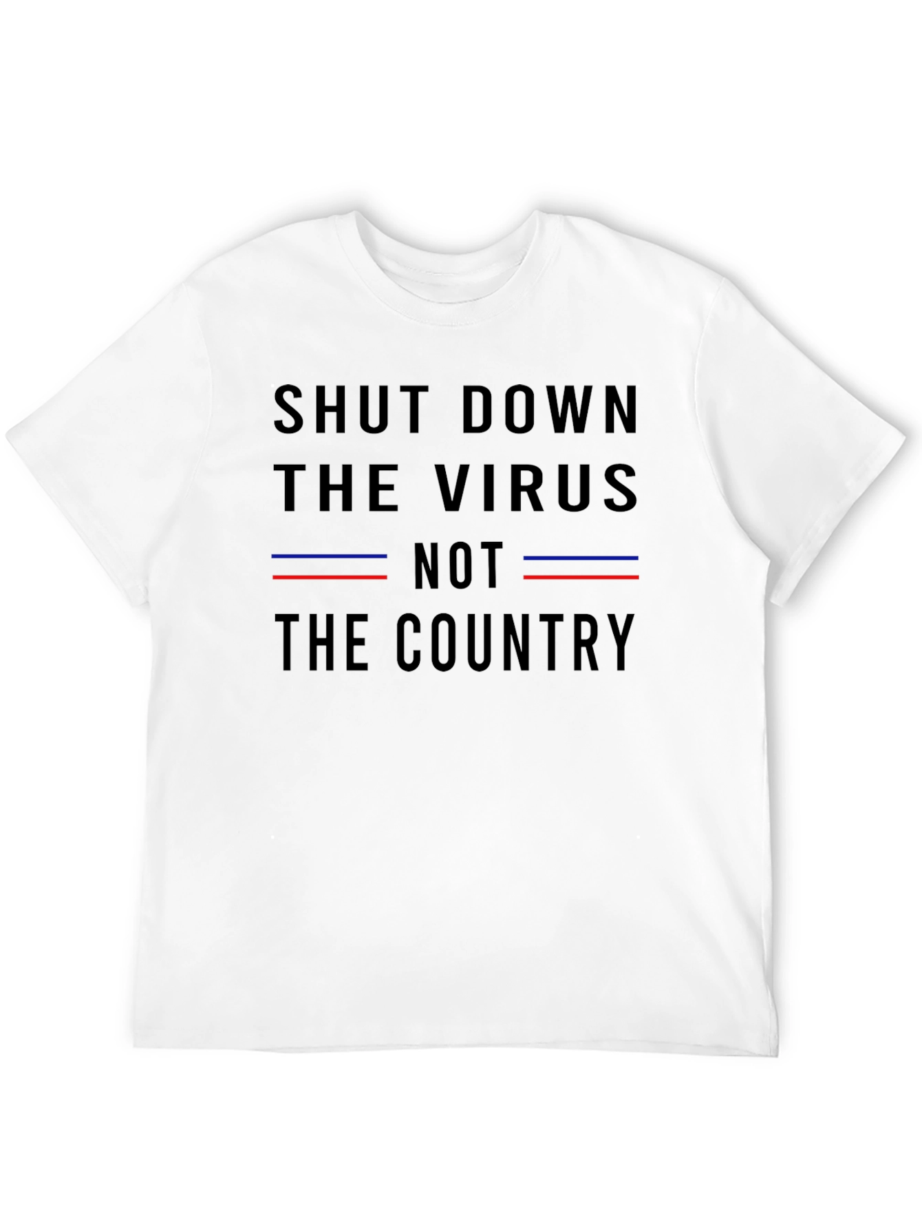 Shut Down The Virus T-Shirt - Political Statement Tee