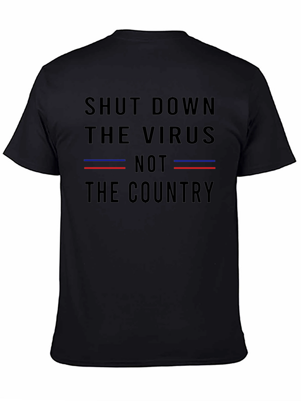 Shut Down The Virus T-Shirt - Political Statement Tee