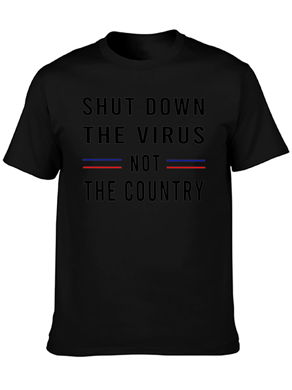 Shut Down The Virus T-Shirt - Political Statement Tee